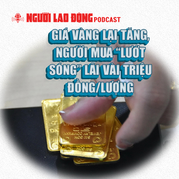 Giá vàng lại tăng, người mua “lướt sóng” lãi vài triệu đồng/lượng