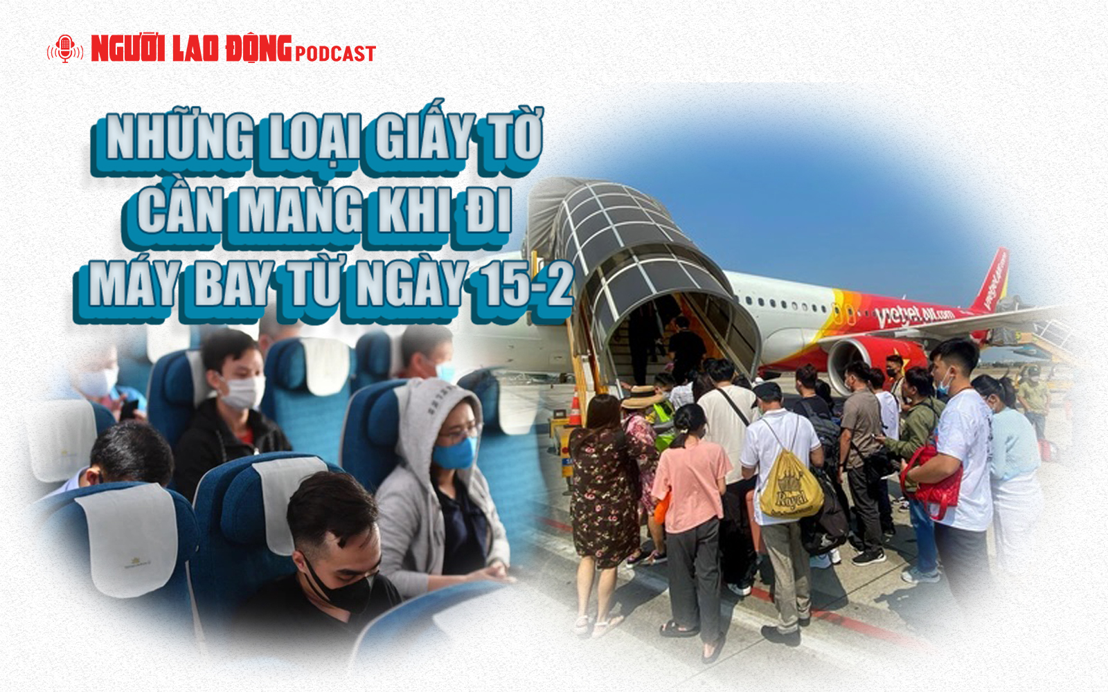 Những loại giấy tờ cần mang khi đi máy bay từ ngày 15-2