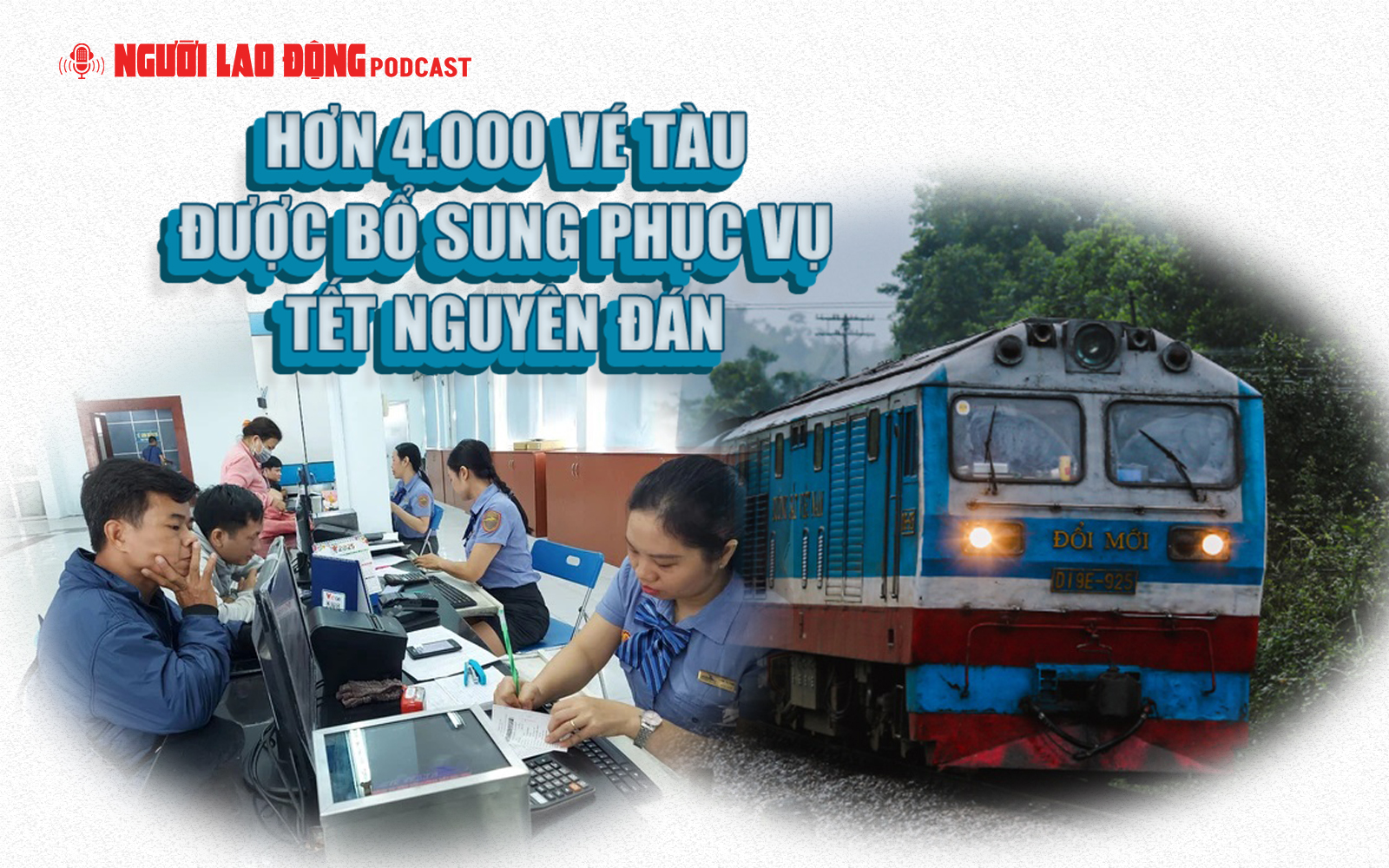 Hơn 4.000 vé tàu được bổ sung phục vụ Tết Nguyên đán