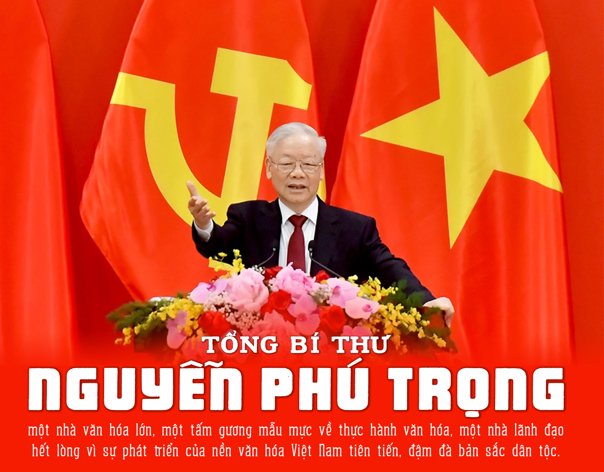 Dấu ấn sâu sắc của Tổng Bí thư Nguyễn Phú Trọng: Nhà văn hóa lớn- Ảnh 15.