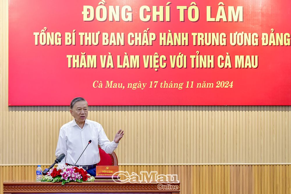 Tổng B&iacute; thư T&ocirc; L&acirc;m: C&agrave; Mau cần ph&aacute;t huy tinh thần địa phương quyết, địa phương l&agrave;m- Ảnh 1.