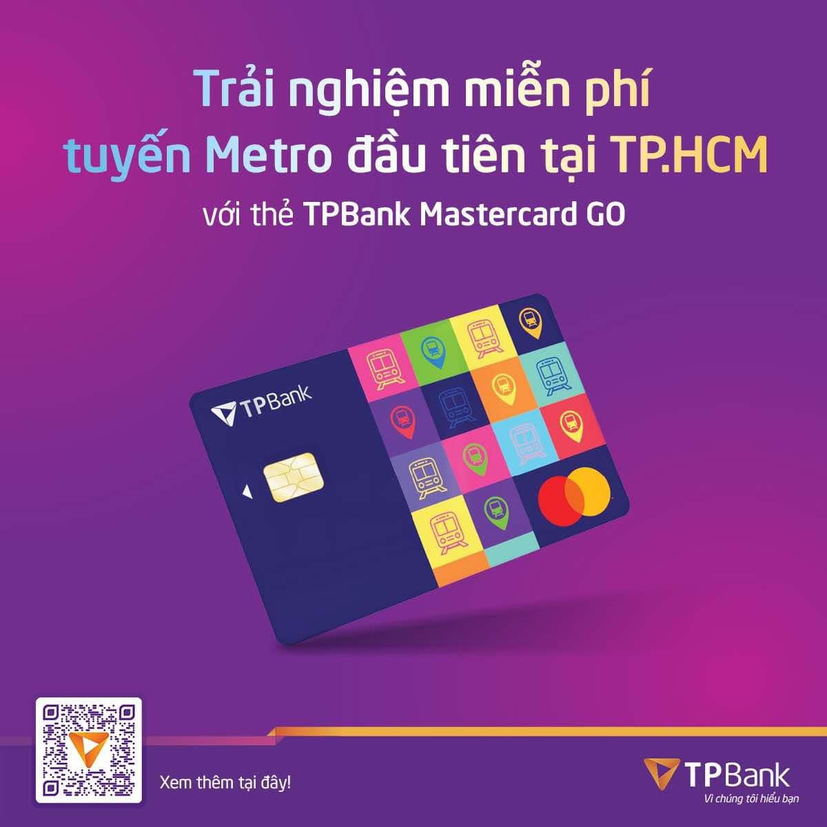 Kh&aacute;ch h&agrave;ng d&ugrave;ng TPBank Mastercard GO, trải nghiệm metro miễn ph&iacute; ngay từ l&uacute;c n&agrave;y- Ảnh 1.