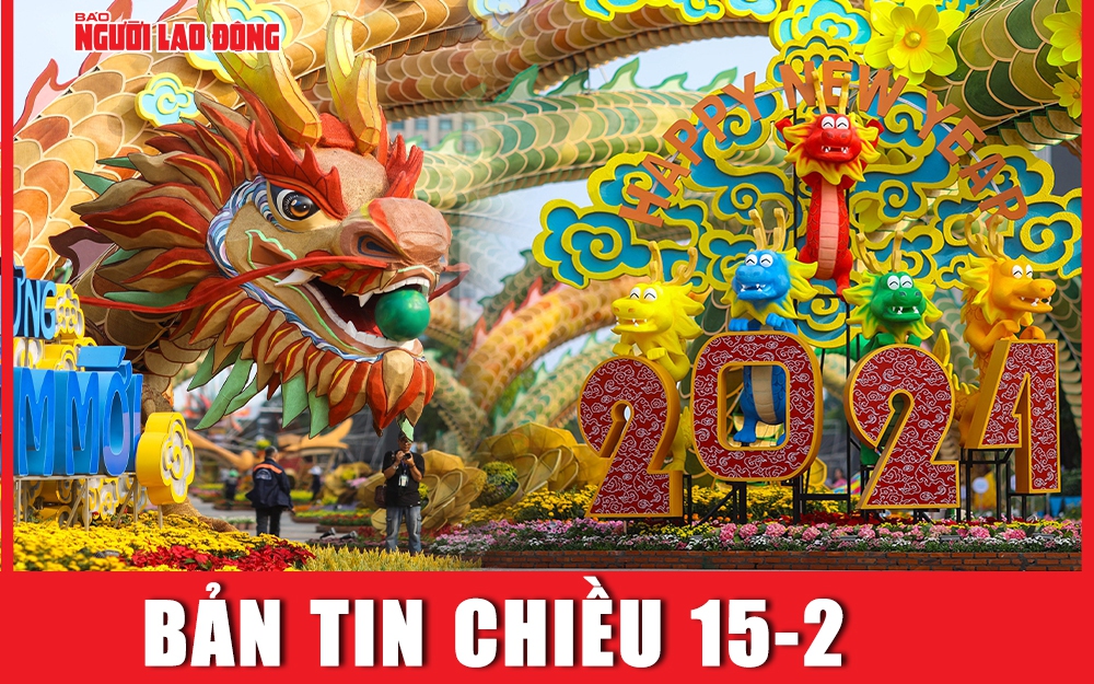 Bản tin chiều 15-2: Nhiều hàng quán ở TP HCM vẫn đóng cửa vì... thiếu nhân viên