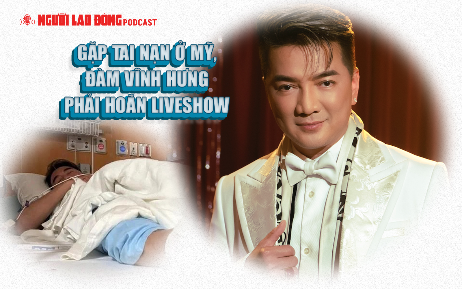 Gặp tai nạn ở Mỹ, Đàm Vĩnh Hưng phải hoãn liveshow