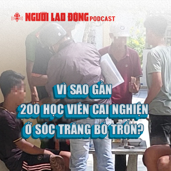 Vì sao gần 200 học viên cai nghiện ở Sóc Trăng bỏ trốn?