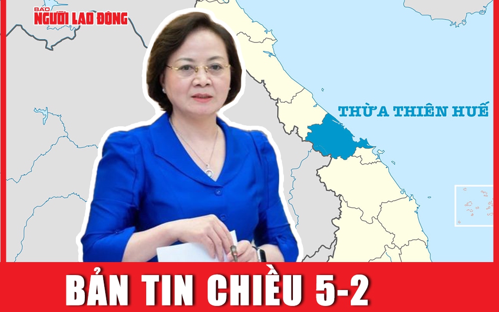 Bản tin chiều 5-2: Thực hư thông tin chuẩn bị sáp nhập một số tỉnh, thành?
