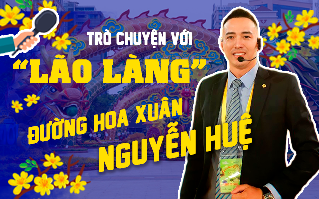 Trò chuyện với “lão làng” đường hoa xuân Nguyễn Huệ