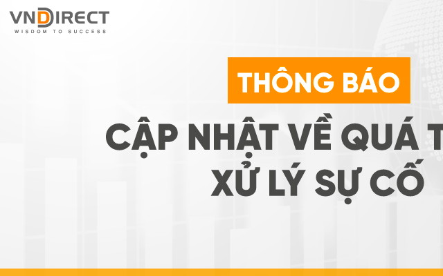 VNDIRECT công bố ngày giao dịch trở lại sau sự cố sập hệ thống