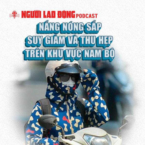 Nắng nóng sắp suy giảm và thu hẹp ở Nam Bộ