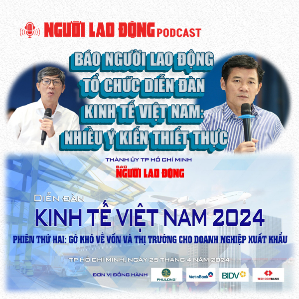 Báo Người Lao Động tổ chức Diễn đàn Kinh tế Việt Nam: Nhiều ý kiến thiết thực