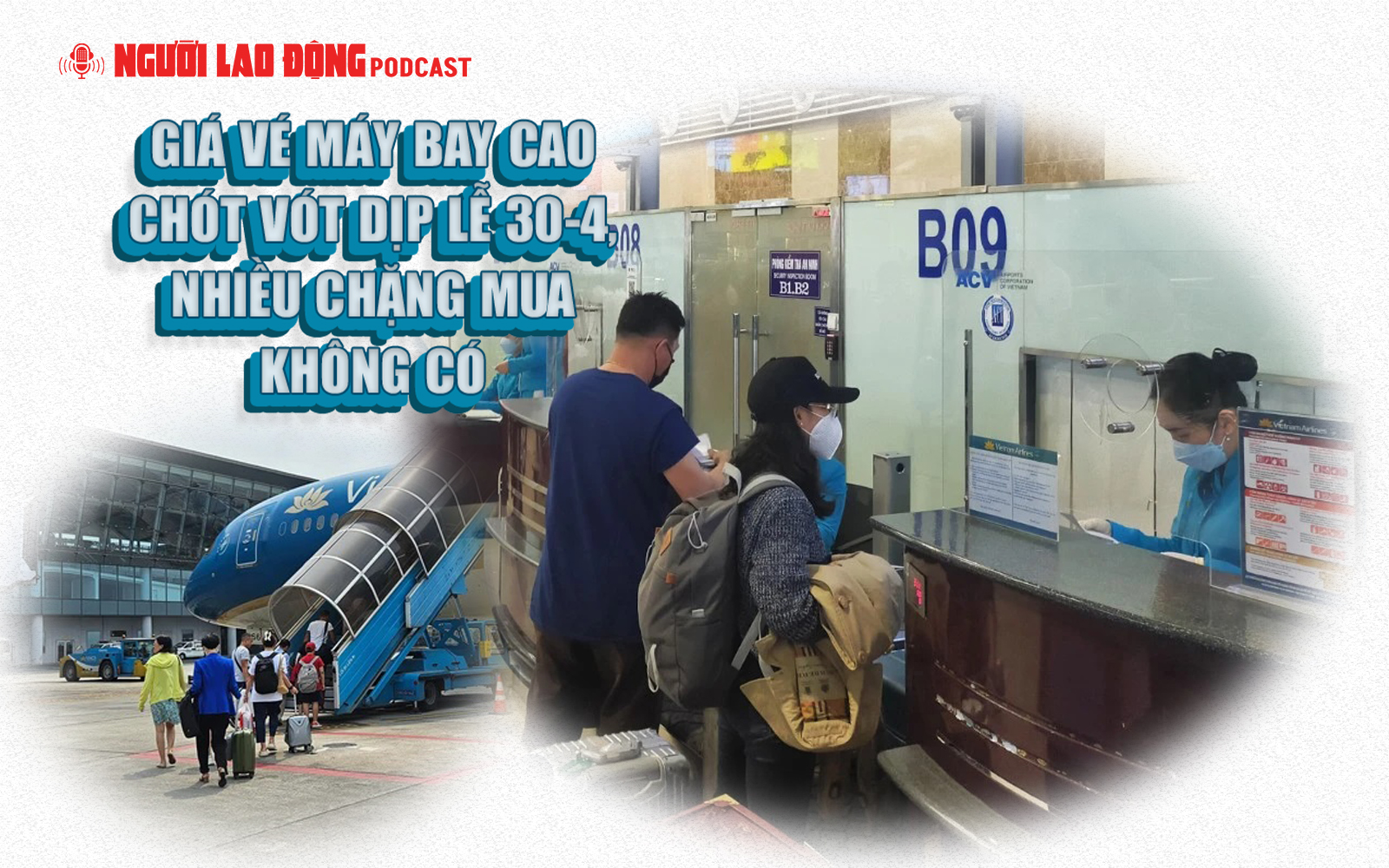 Giá vé máy bay cao chót vót dịp lễ 30-4, nhiều chặng “cháy” vé