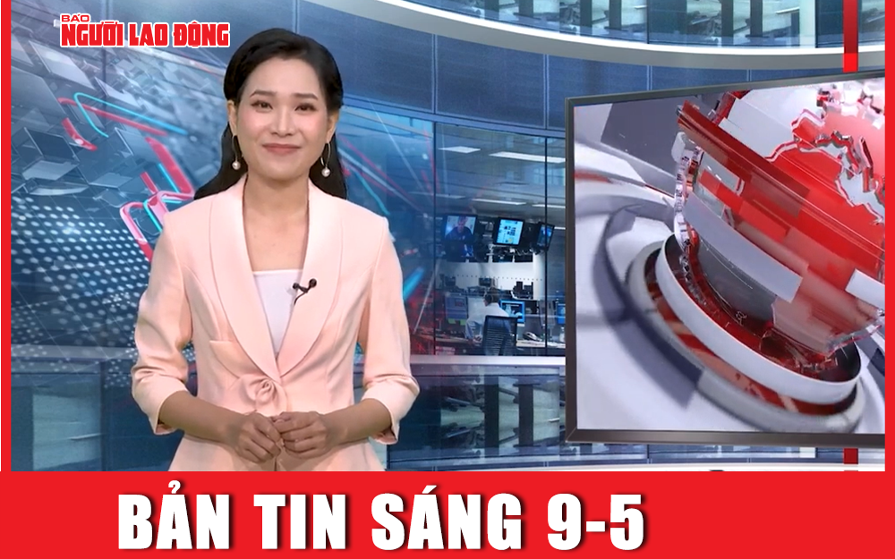 Bản tin sáng 9-5: Đề nghị  kỷ luật ông Mai Tiến Dũng và nhiều cán bộ cấp cao