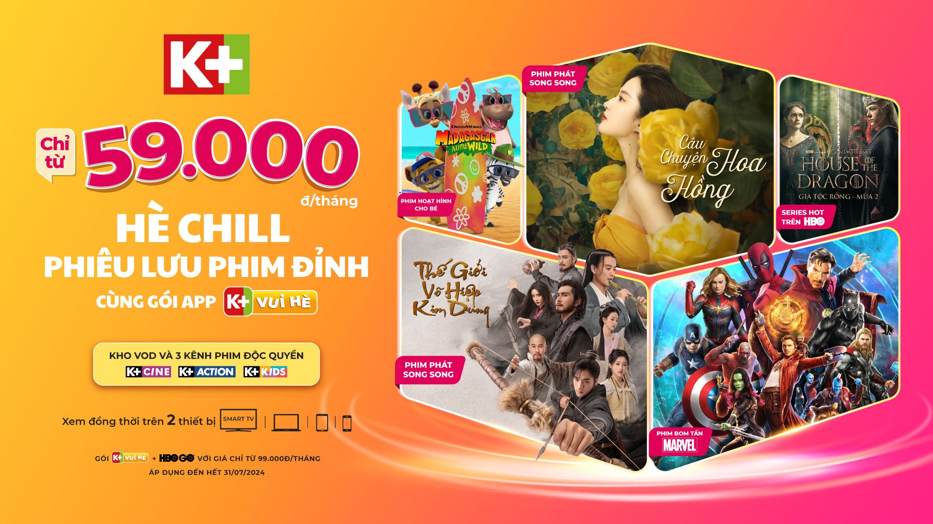 Thỏa sức phi&ecirc;u lưu phim đỉnh tr&ecirc;n K+ với g&oacute;i App K+ Vui h&egrave; chỉ từ 59.000 đồng/th&aacute;ng- Ảnh 1.