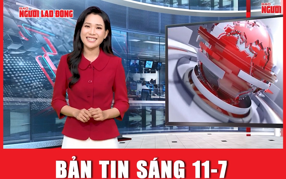 Bản tin sáng 11-7: Vì sao khởi tố, bắt tạm giam ông Lê Thanh Vân?