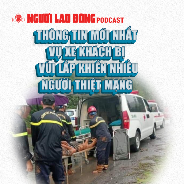 Thông tin mới nhất vụ xe khách bị vùi lấp khiến nhiều người thiệt mạng