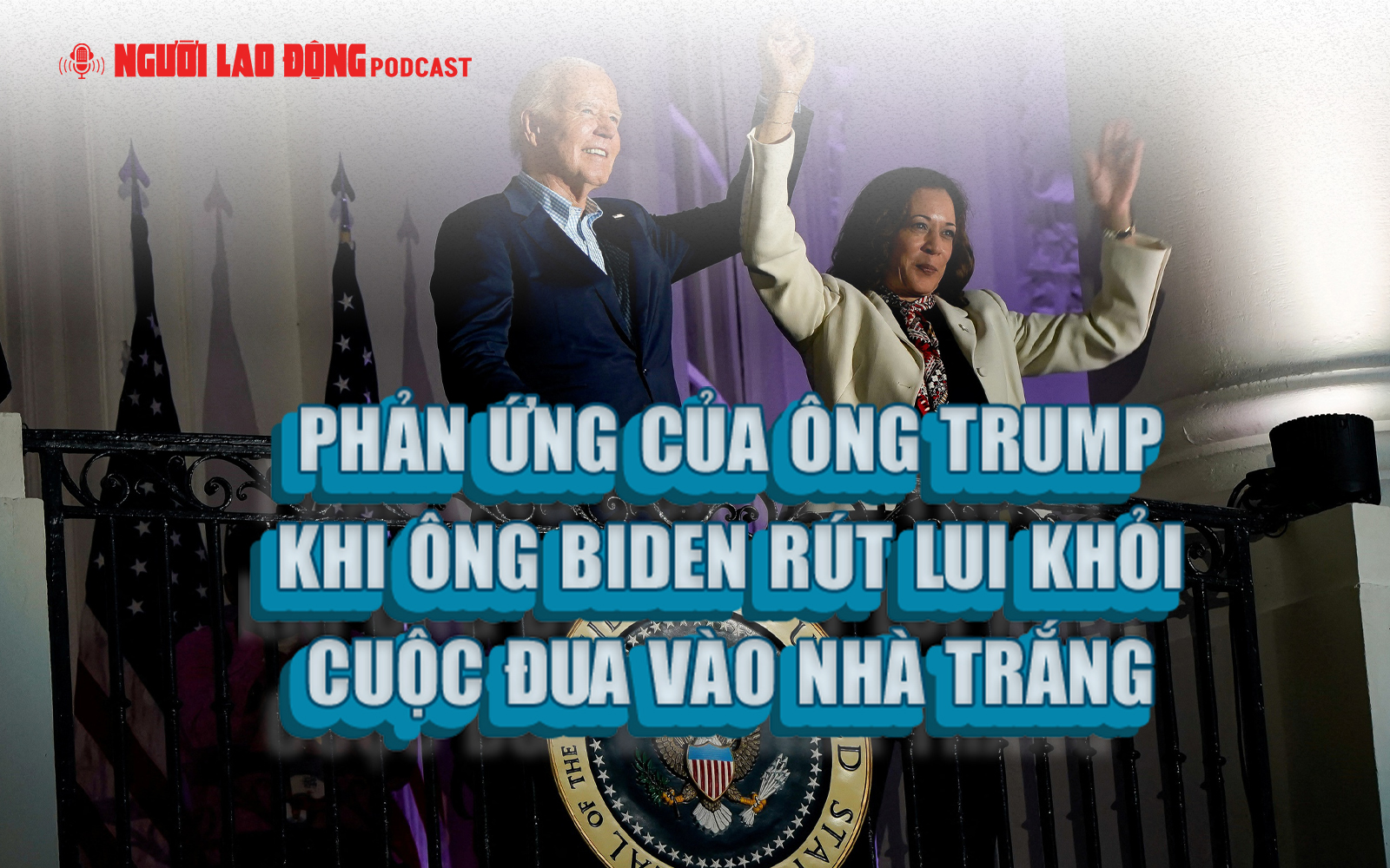 Phản ứng của ông Trump khi ông Biden rút khỏi cuộc đua vào Nhà Trắng