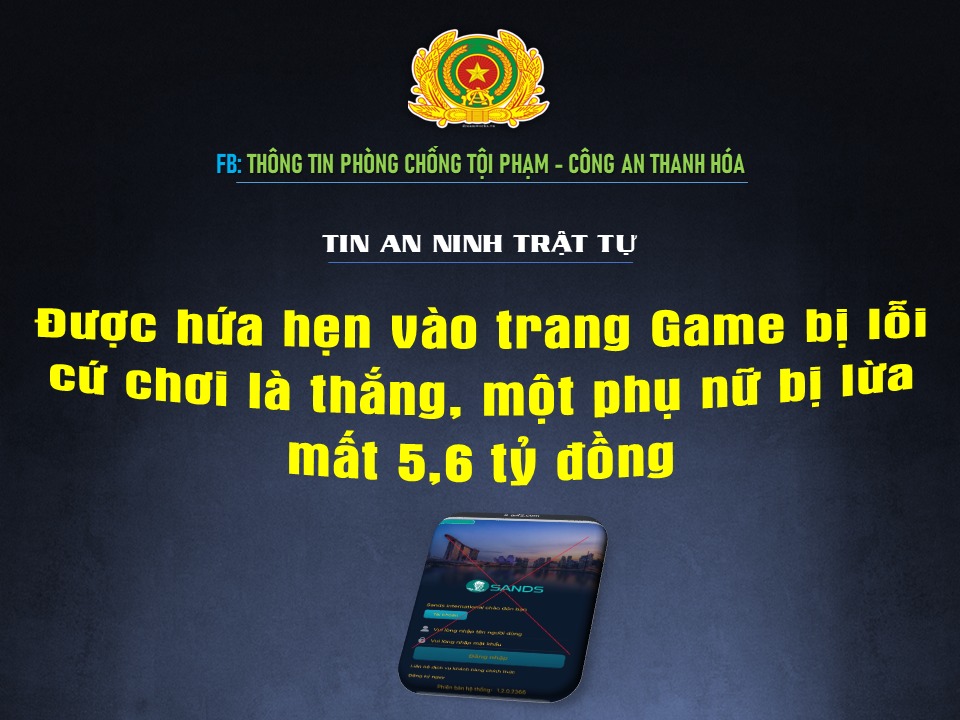 Tr&igrave;nh b&aacute;o mất 5,6 tỉ đồng do bị dụ dỗ "chơi game l&agrave; thắng"- Ảnh 1.