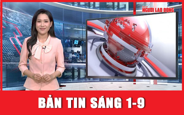 Bản tin sáng 1-9: Bà Nguyễn Phương Hằng chưa được xem xét giảm án