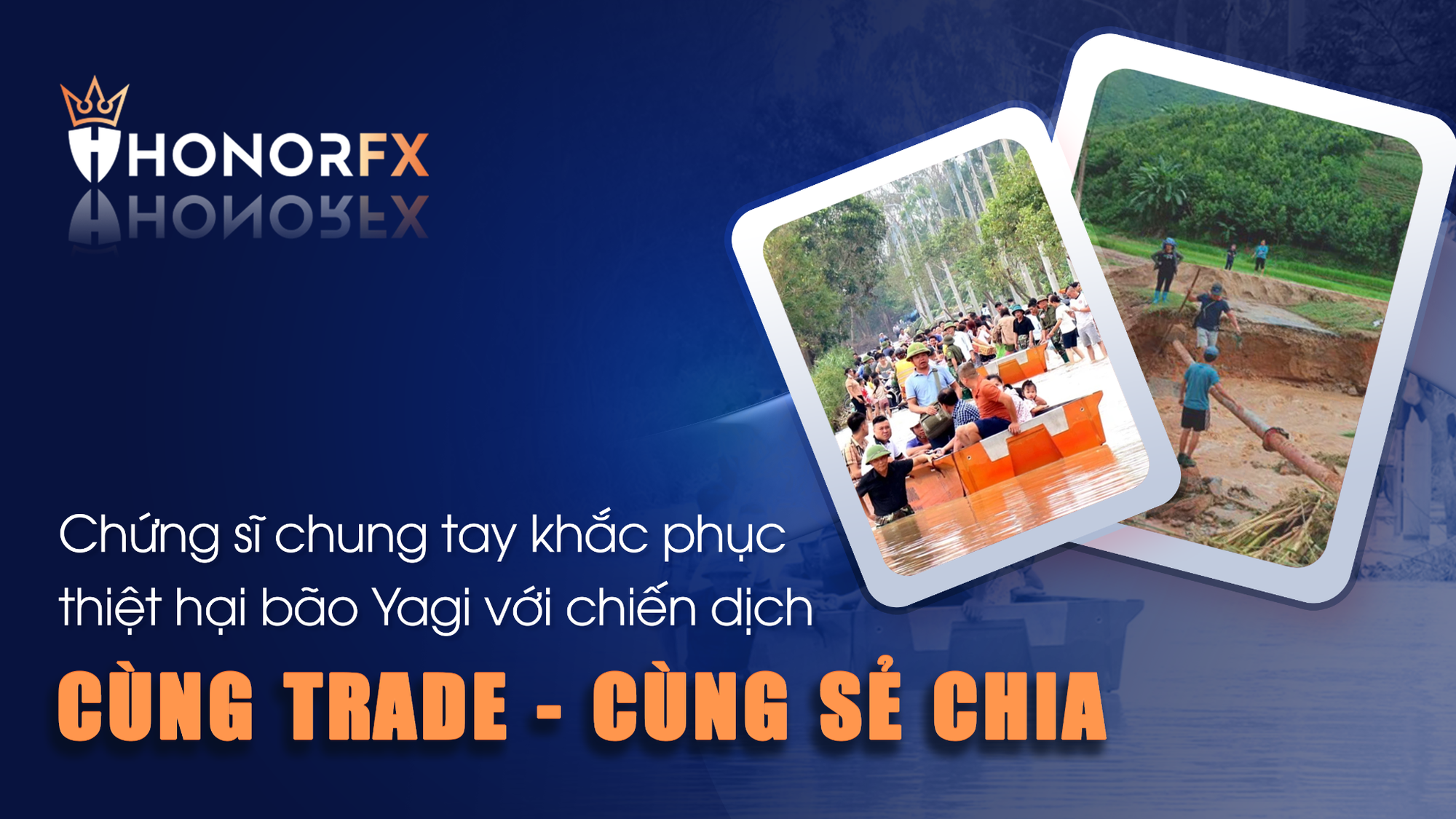 Chứng sĩ chung tay khắc phục thiệt hại b&atilde;o Yagi với chiến dịch HonorFX: C&ugrave;ng trade - C&ugrave;ng sẻ chia- Ảnh 1.
