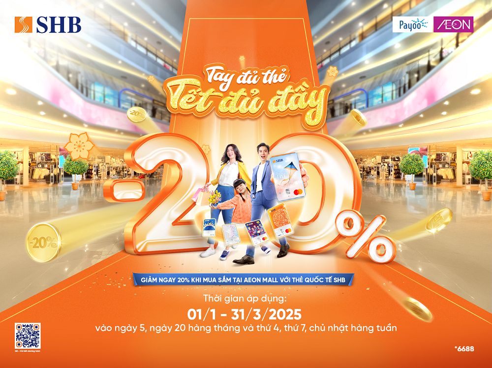 "Đại tiệc" mua sắm đang chờ đợi chủ thẻ quốc tế SHB tại Aeon Mall toàn quốc