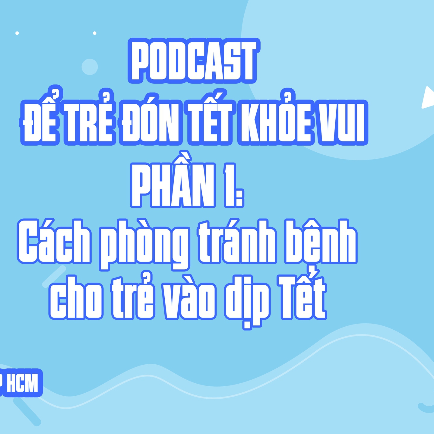 Cách phòng tránh bệnh cho trẻ vào dịp Tết