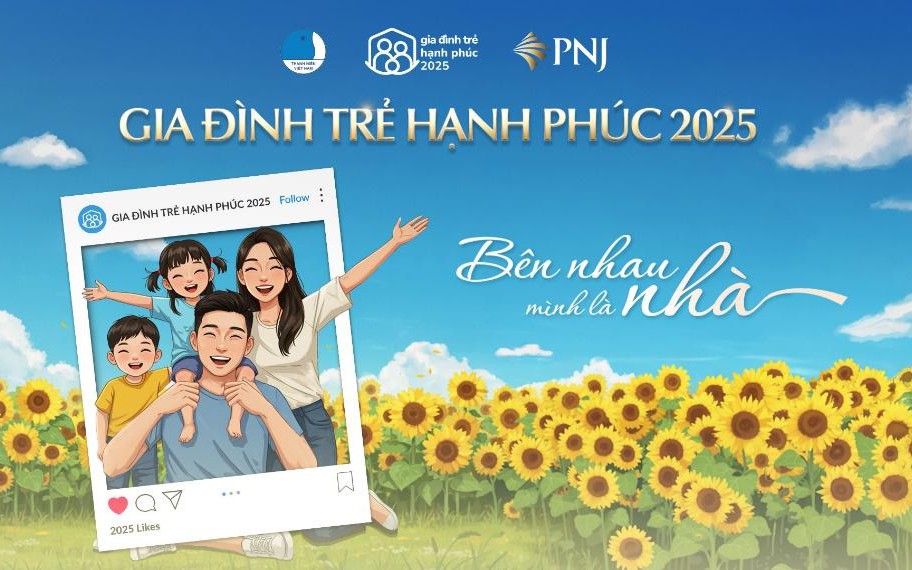 Ngày hội Gia đình trẻ hạnh phúc 2025: Bên nhau, mình là Nhà – Viết hành trình yêu thương