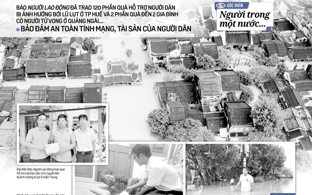 Báo in Người Lao Động 31-10: Khẩn trương tiếp sức người dân vùng lũ