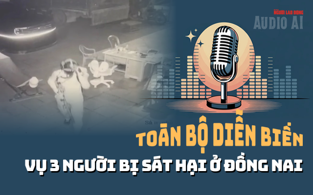 Audio: Diễn biến vụ 3 người trong 1 gia đình ở Đồng Nai bị bắn tử vong