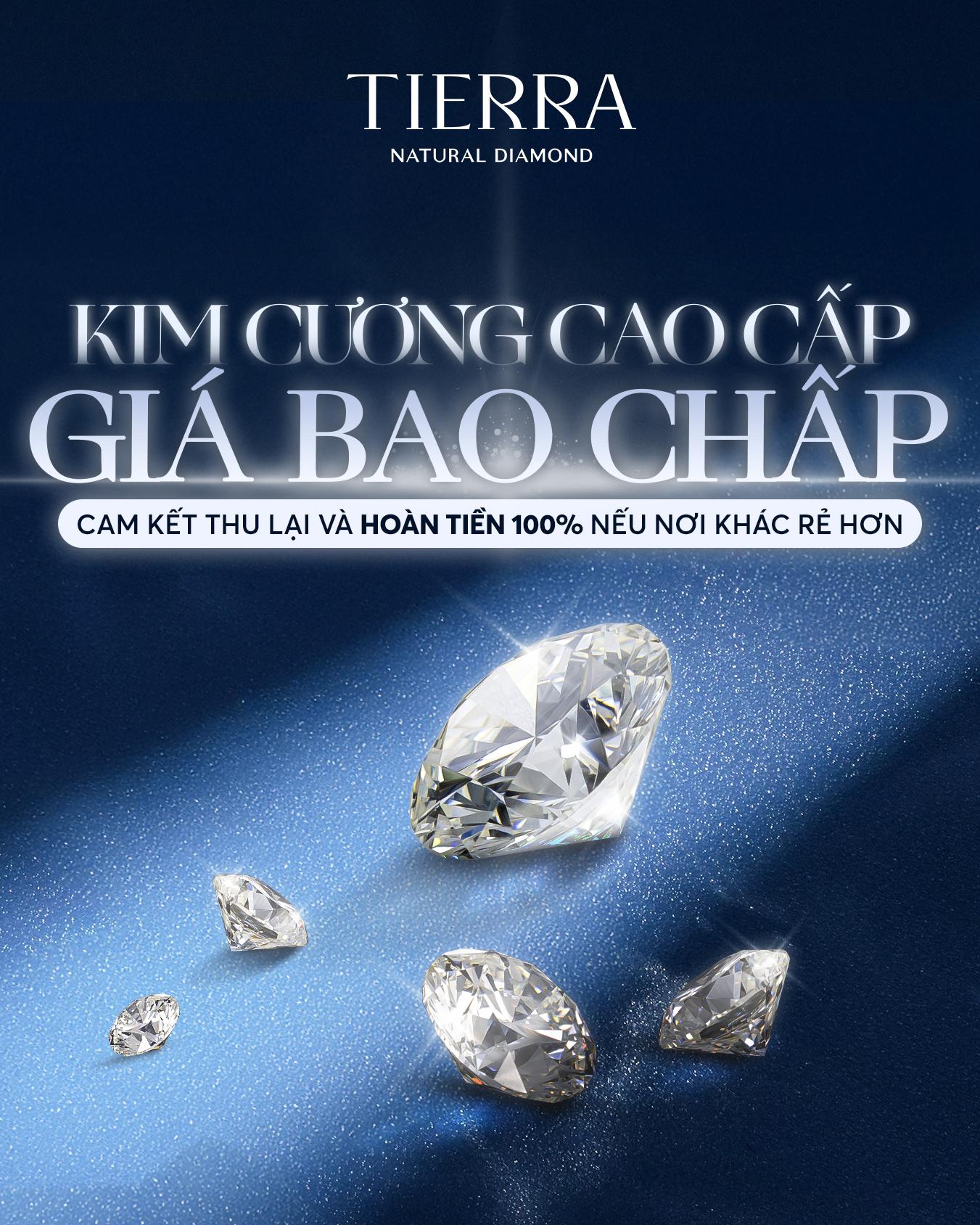 Tierra Natural Diamond ho&agrave;n tiền 100%: Bước đi t&aacute;o bạo th&uacute;c đẩy minh bạch gi&aacute; kim cương - Ảnh 2.