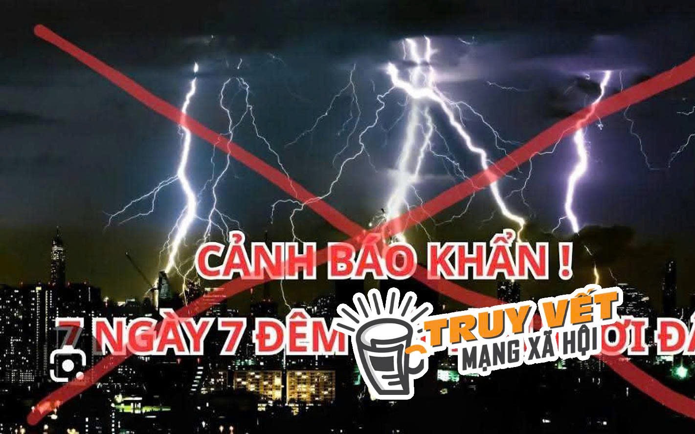 Sự thật thông tin "tối trời tối đất 7 ngày 7 đêm" đang lan truyền trên mạng