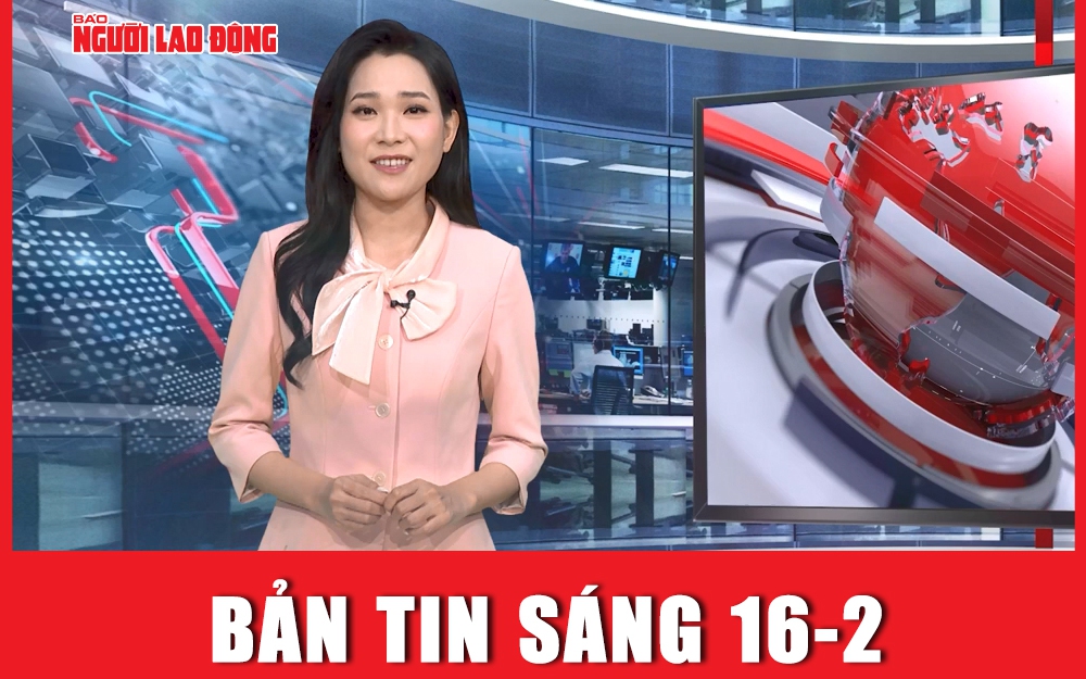 Bản tin sáng 16-2: Đưa dạy thêm vào khuôn khổ, không “du di” các trường hợp vi phạm