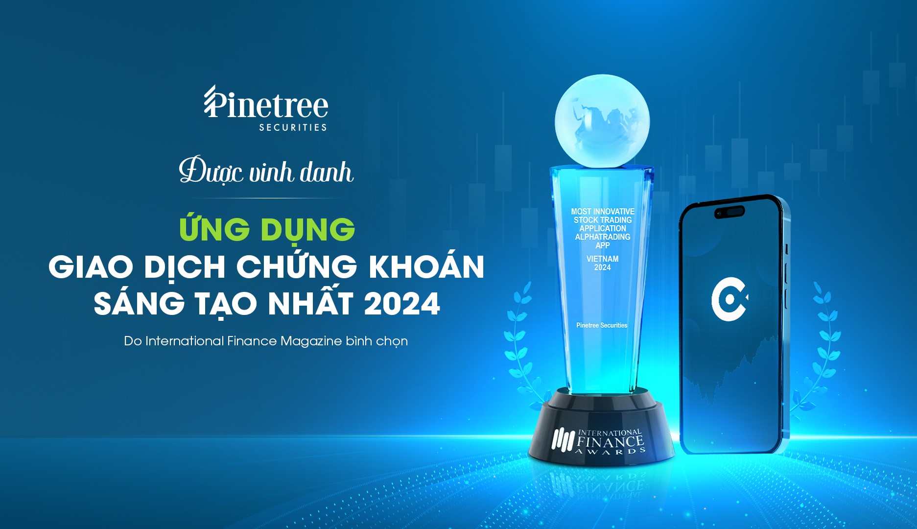 Pinetree đạt giải "Ứng dụng giao dịch chứng kho&aacute;n s&aacute;ng tạo nhất năm 2024"- Ảnh 1.