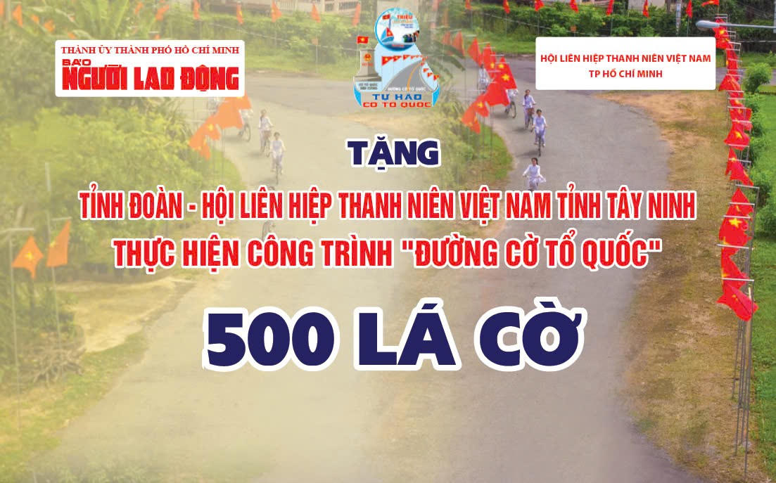 B&aacute;o Người Lao Động trao tặng cờ Tổ quốc tại tỉnh T&acirc;y Ninh- Ảnh 1.