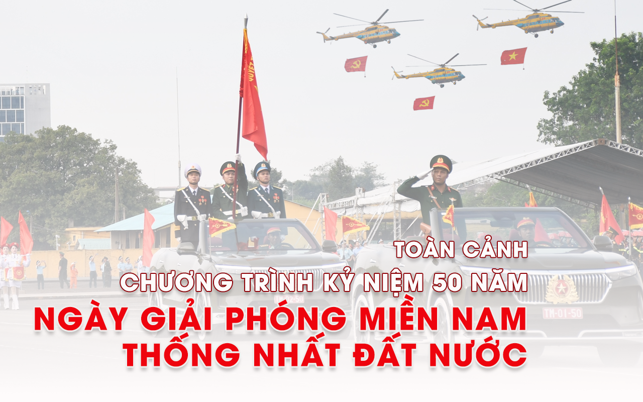 Toàn cảnh chương trình đại lễ 30-4, các mốc thời gian người dân cần lưu ý