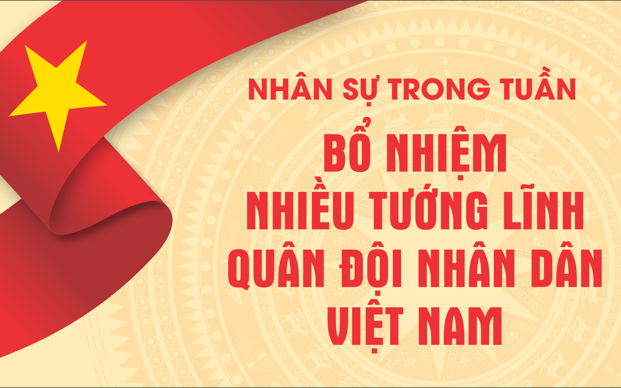 NHÂN SỰ TRONG TUẦN: Bổ nhiệm nhiều tướng lĩnh Quân đội Nhân dân Việt Nam