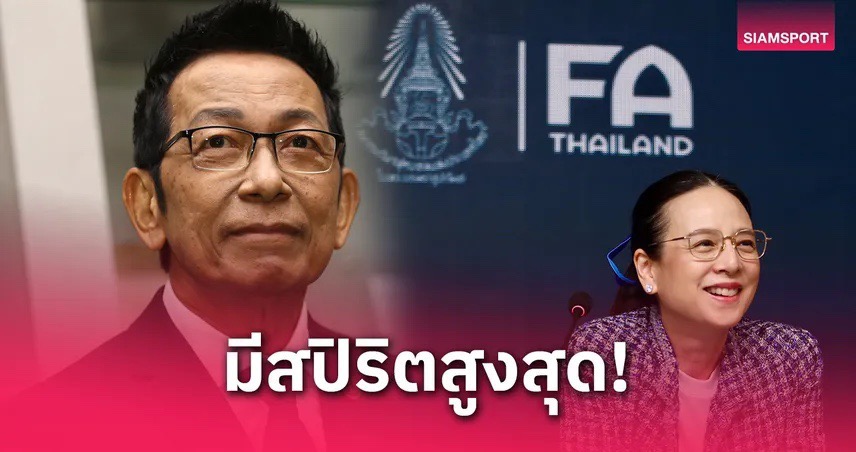 Madam Pang được ph&iacute;a chủ nợ của FAT khen ngợi, tin Th&aacute;i Lan c&oacute; thể dự World Cup- Ảnh 1.