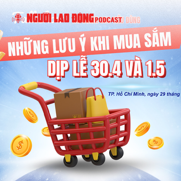 Những lưu ý khi mua sắm dịp lễ 30-4 và 1-5
