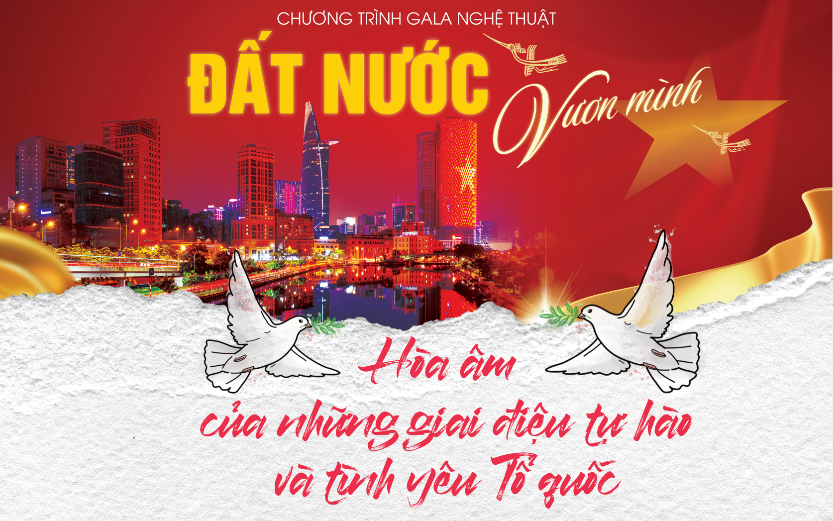 Gala nghệ thuật “Đất nước vươn mình”: Hòa âm của những giai điệu tự hào và tình yêu Tổ quốc