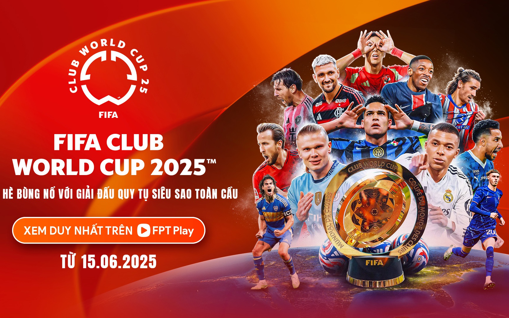 FPT Play mang FIFA Club World Cup 2025 tới khán giả Việt Nam