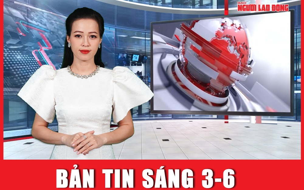 Bản tin sáng ngày 3-6: Bộ Y tế vào cuộc vụ nữ điều dưỡng bị hành hung
