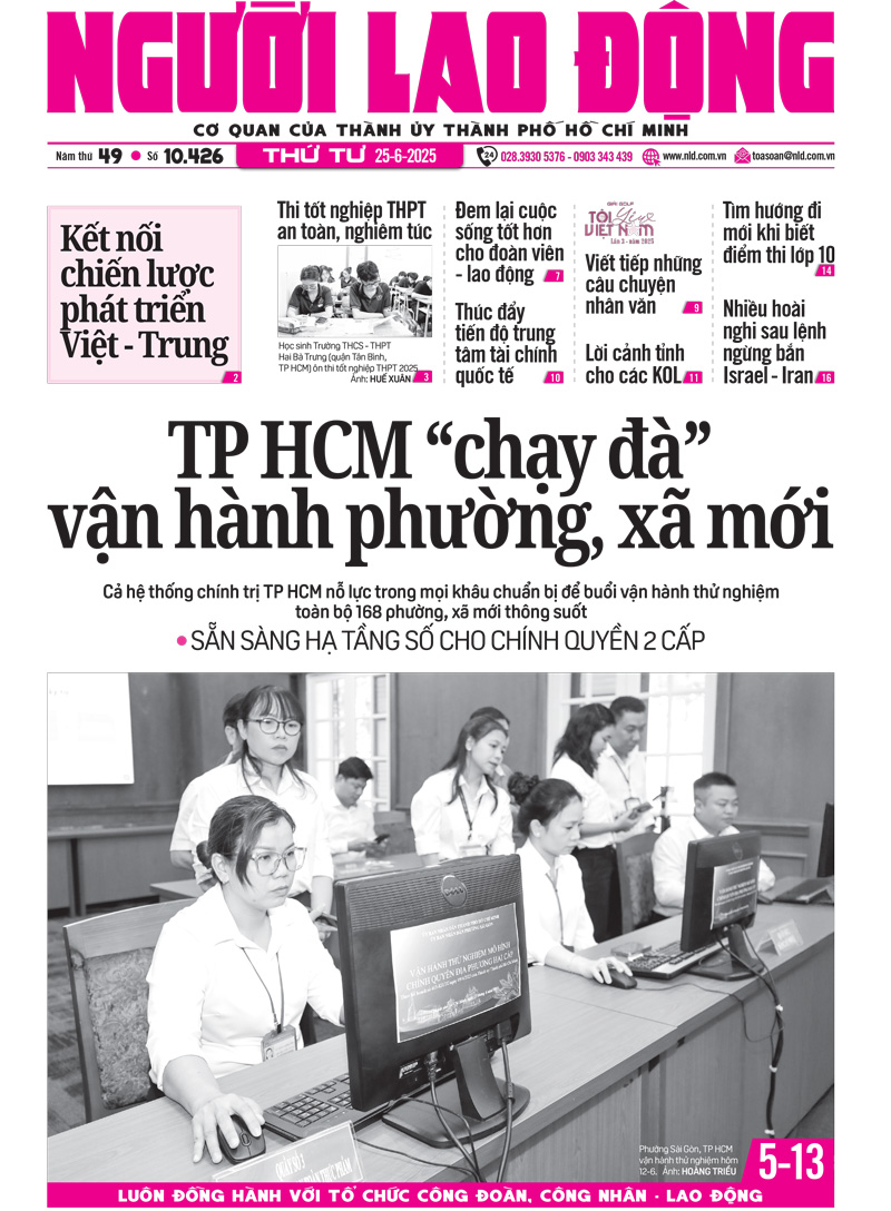 B&aacute;o in Người Lao Động 25-6: TP HCM "chạy đ&agrave;" vận h&agrave;nh phường, x&atilde; mới - Ảnh 1.