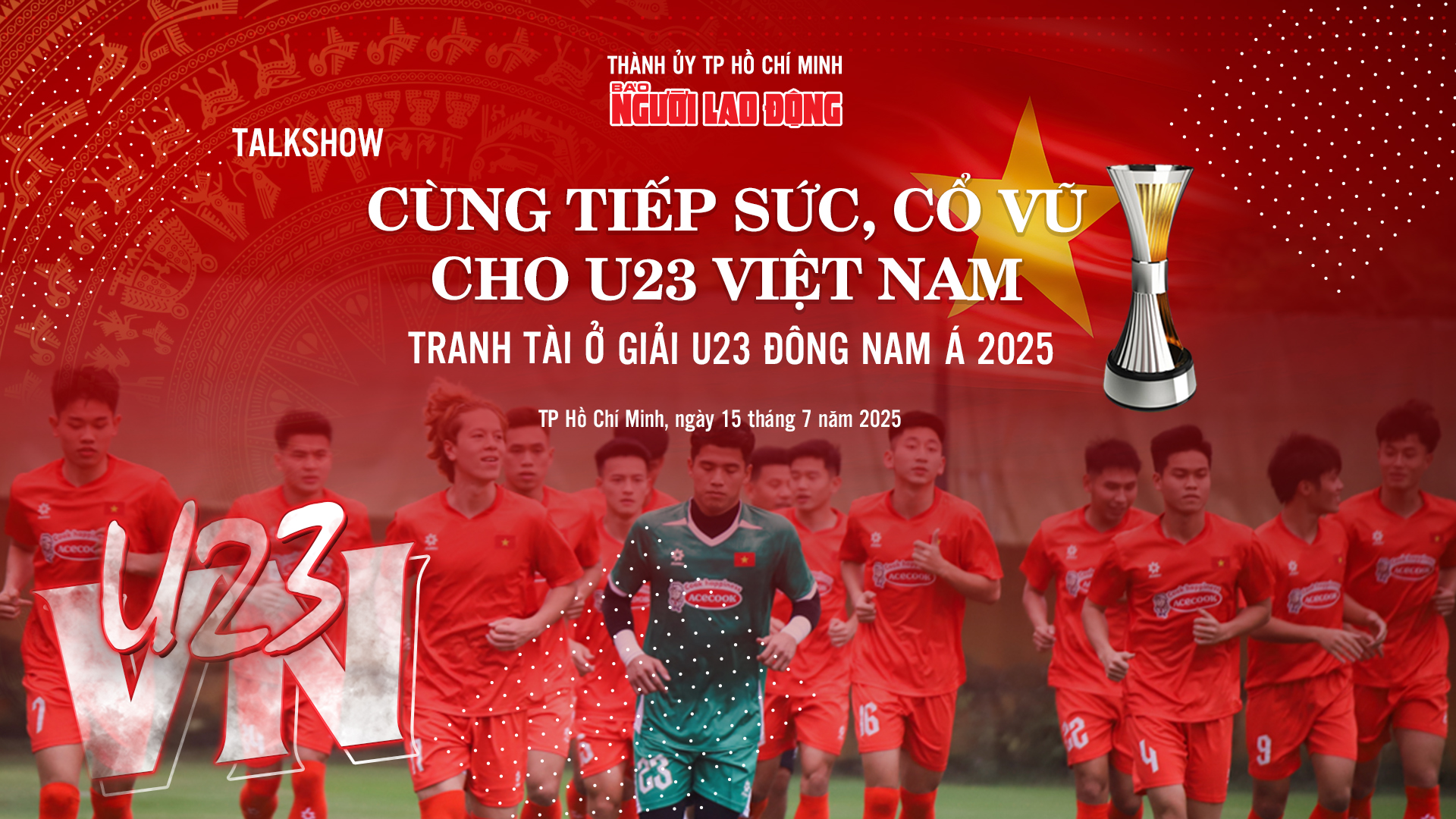 Hấp dẫn Talkshow "Cùng tiếp sức, cổ vũ tuyển U23 Việt Nam" - Ảnh 2.