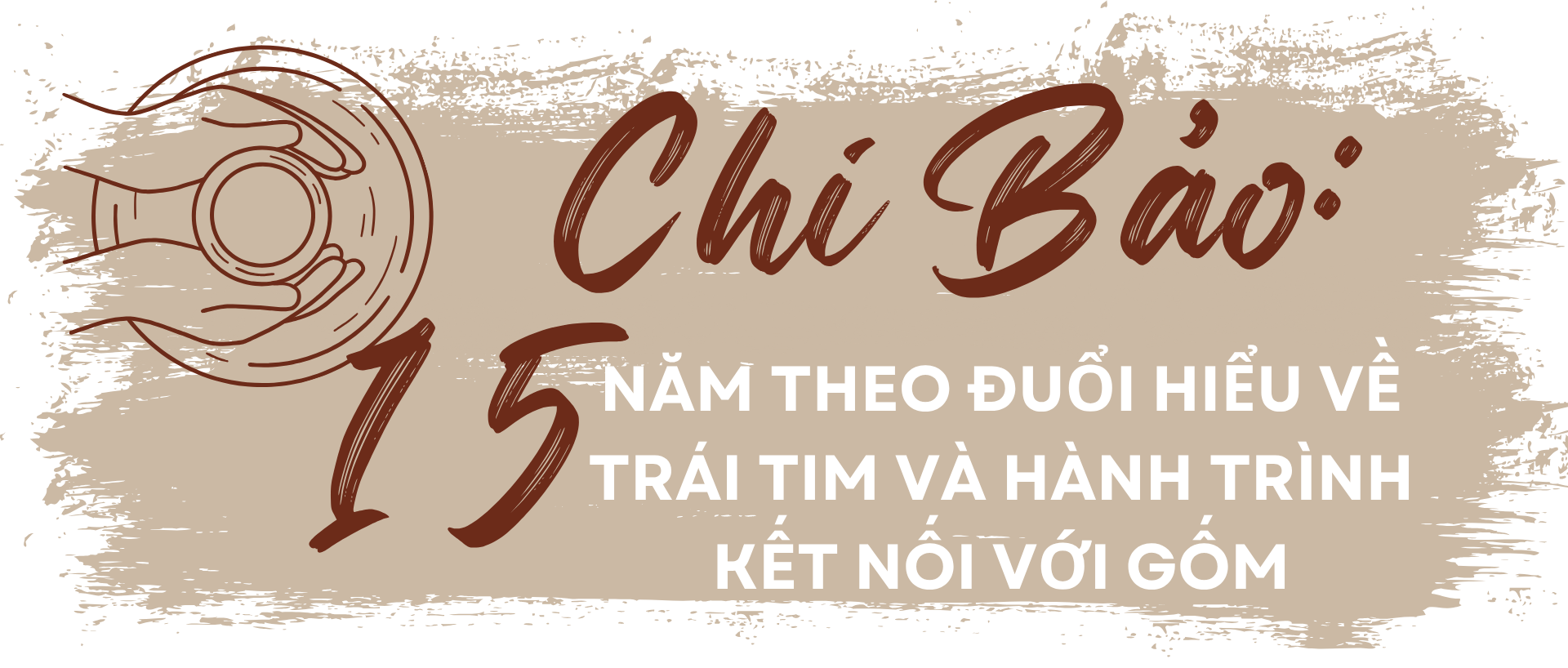 Diễn viên Chi Bảo tìm thấy sự kết nối từ gốm - Ảnh 1.