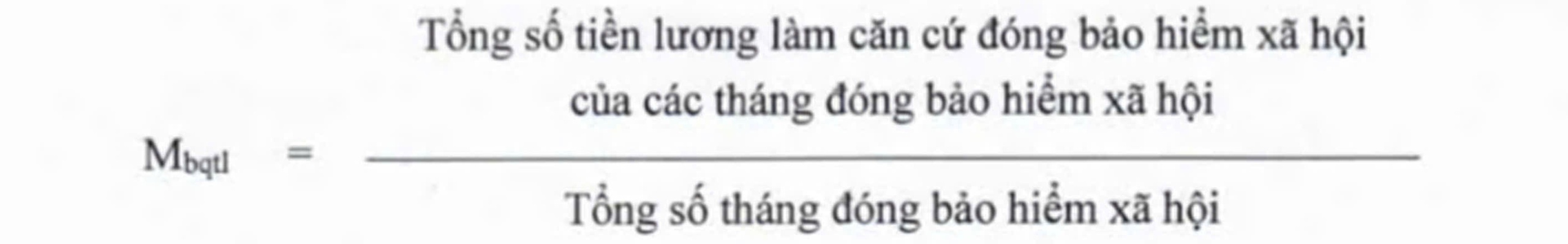 Chi tiết c&ocirc;ng thức t&iacute;nh b&igrave;nh qu&acirc;n mức lương đ&oacute;ng BHXH để t&iacute;nh lương hưu theo quy định mới - Ảnh 9.
