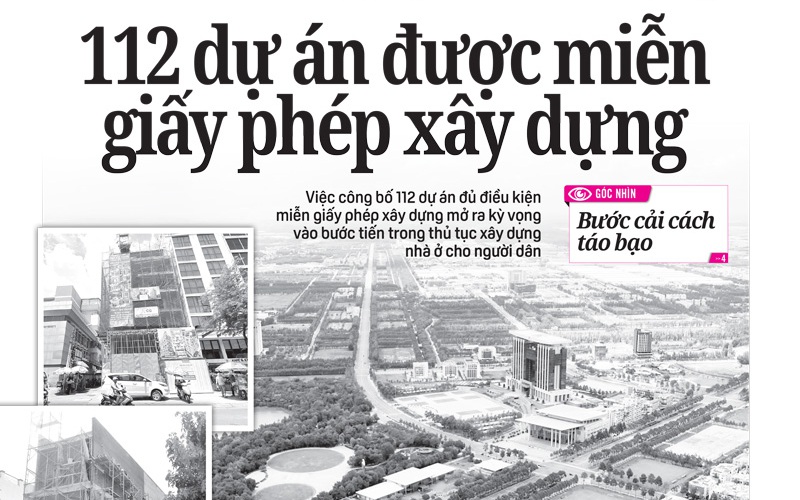 Báo in ngày 5-7: 112 dự án được miễn giấy phép xây dựng
