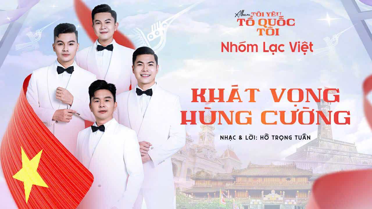 Nh&oacute;m Lạc Việt ph&aacute;t h&agrave;nh Album T&ocirc;i Y&ecirc;u Tổ Quốc T&ocirc;i - Ảnh 1.