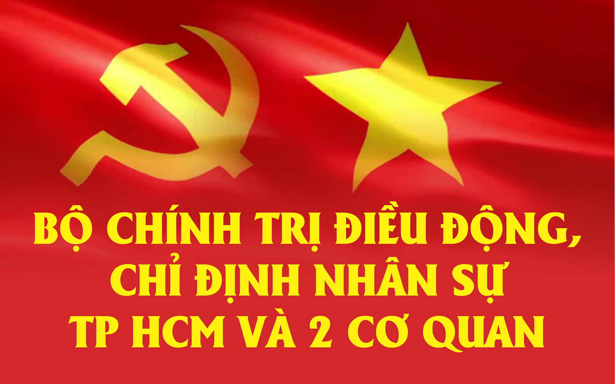 &Ocirc;ng L&ecirc; Quốc Phong được chỉ định giữ chức B&iacute; thư Đảng ủy c&aacute;c cơ quan Đảng TP HCM - Ảnh 3.