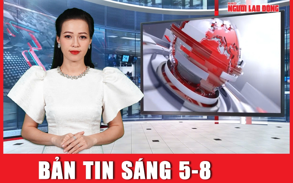 Bản tin sáng 5-8: Hà Nội nắng nóng kỷ lục, người dân chật vật mưu sinh giữa “chảo lửa”