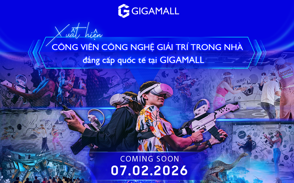 GIGAMALL - Điểm đến mang lại sự gắn kết và hạnh phúc cho mọi người
