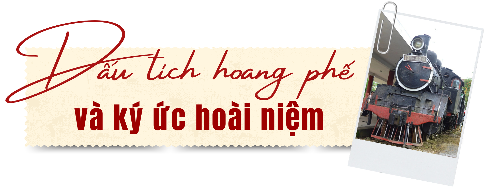 Đi tìm dấu tích tuyến đường sắt răng cưa độc đáo nhất thế giới - Ảnh 5.